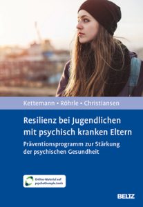 https://www.beltz.de/fachmedien/psychologie/produkte/details/52966-resilienz-bei-jugendlichen-mit-psychisch-kranken-eltern.html